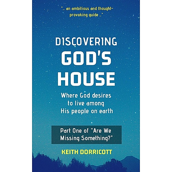Discovering God's House, Keith Dorricott