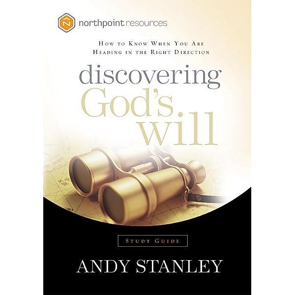 Discovering God's Will Study Guide, Andy Stanley