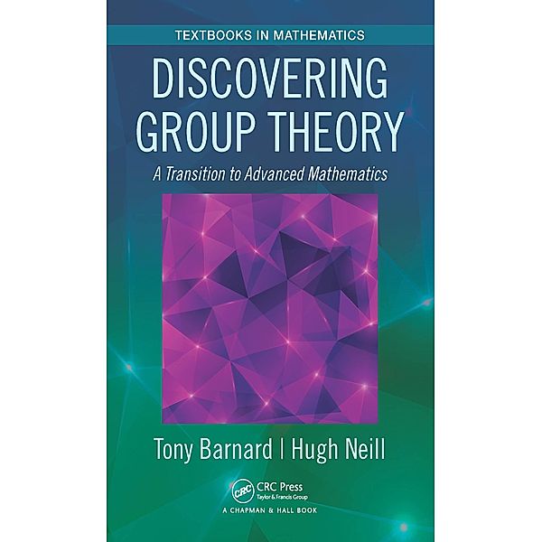 Discovering Group Theory, Tony Barnard, Hugh Neill