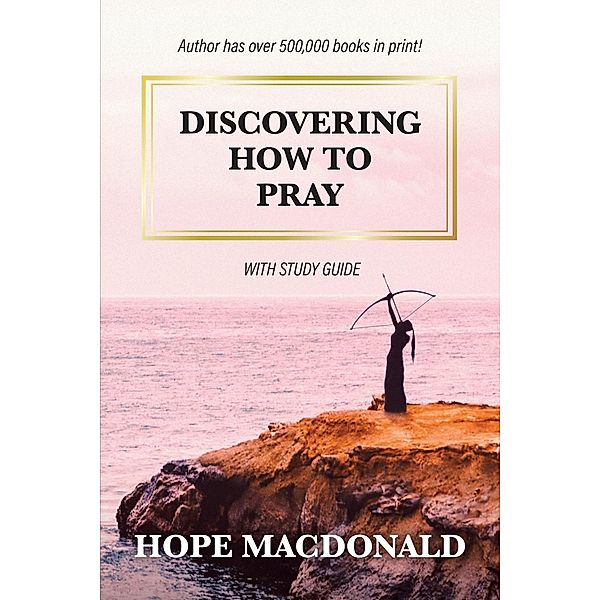 Discovering How to Pray, Hope MacDonald