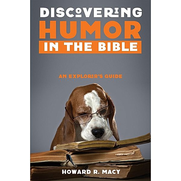Discovering Humor in the Bible, Howard R. Macy