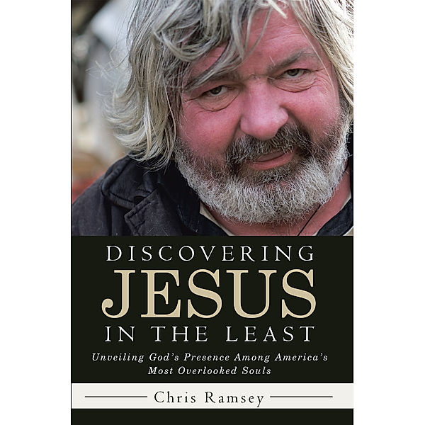 Discovering Jesus in the Least, Chris Ramsey