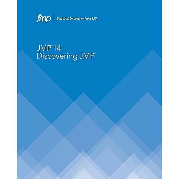 Discovering JMP 14 / SAS Institute