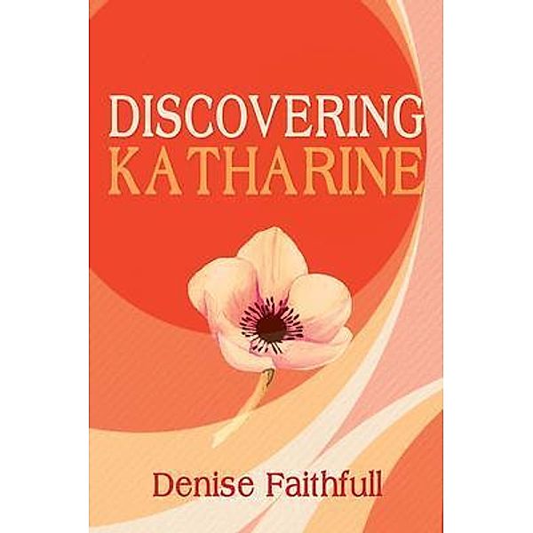 Discovering Katharine, Denise Faithfull