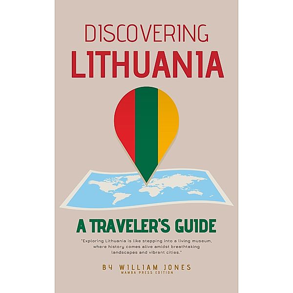 Discovering Lithuania: A Traveler's Guide, William Jones