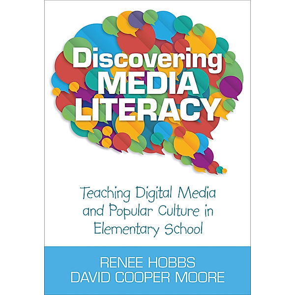 Discovering Media Literacy, Renee Hobbs, David Cooper Moore