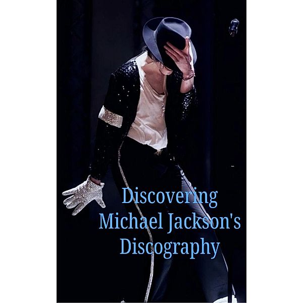 Discovering Michael Jackson Discography, Sasikumar Krishnamoorthy