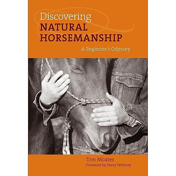 Discovering Natural Horsemanship, Tom Moates