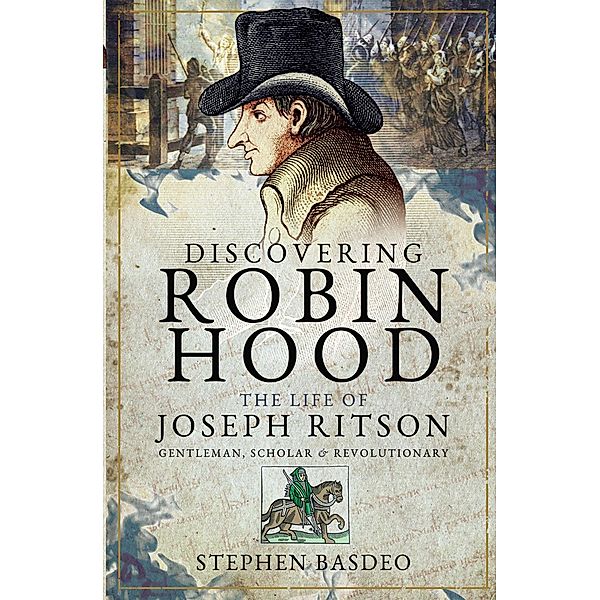 Discovering Robin Hood / Pen and Sword History, Basdeo Stephen Basdeo