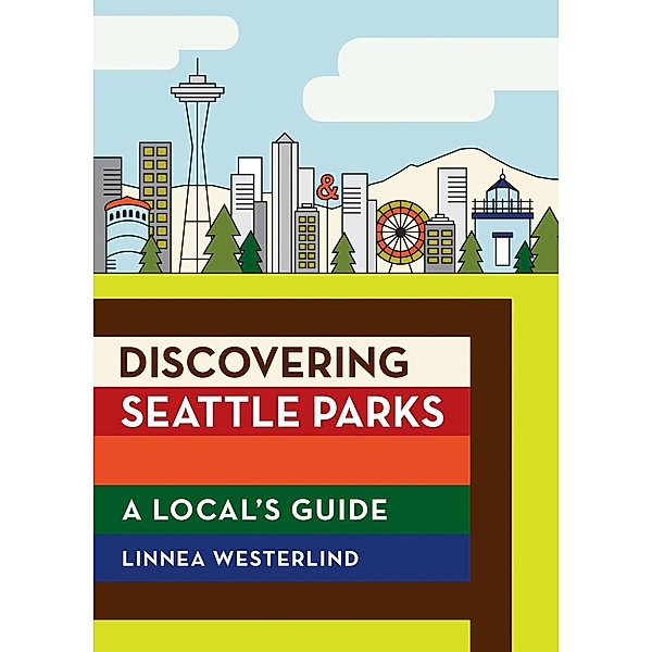 Discovering Seattle Parks, Linnea Westerlind