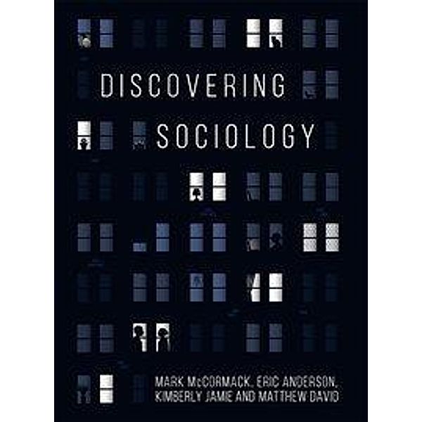 Discovering Sociology, Mark McCormack, Eric Anderson, Kimberly Jamie, Matthew David