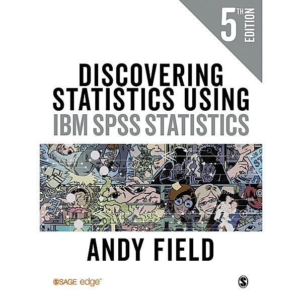 Discovering Statistics Using IBM SPSS Statistics, Andy Field