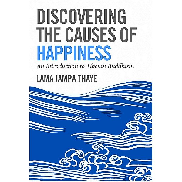 Discovering the Causes of Happiness, Jampa Thaye