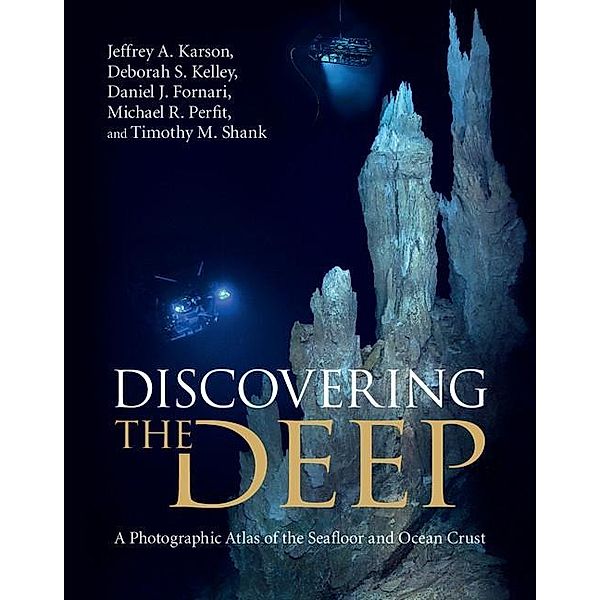 Discovering the Deep, Jeffrey A. Karson