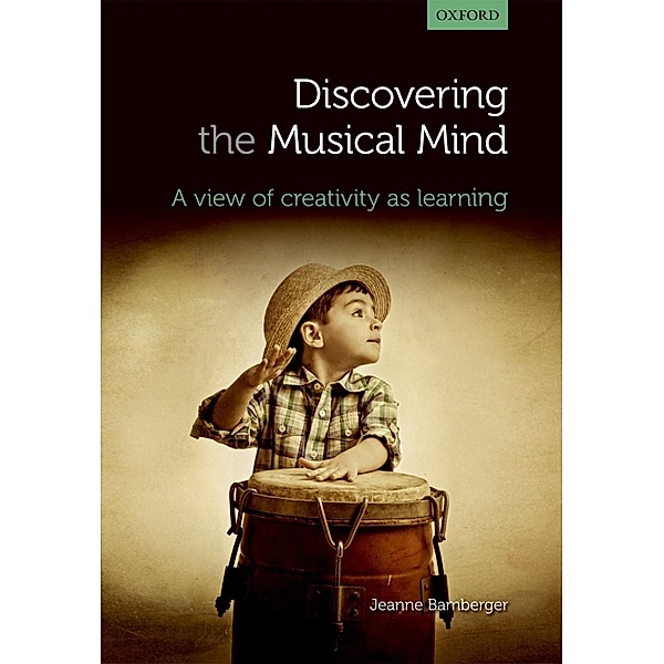 Discovering the musical mind, Jeanne Bamberger