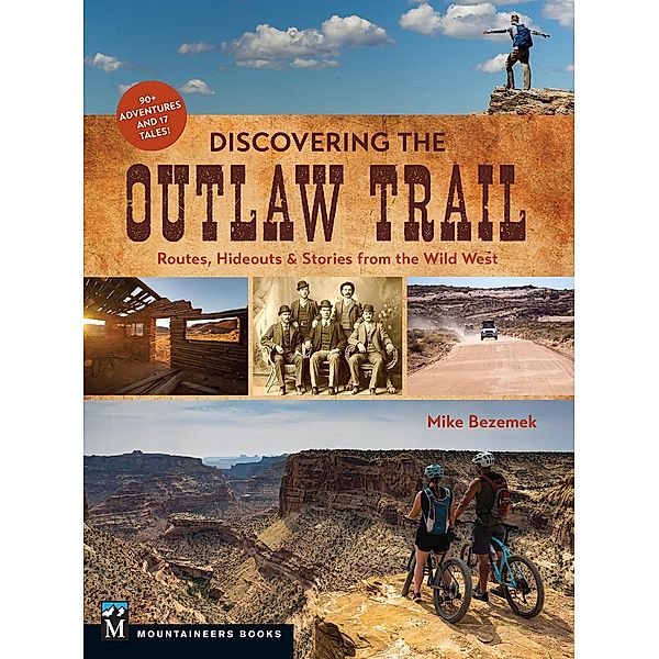 Discovering the Outlaw Trail, Mike Bezemek