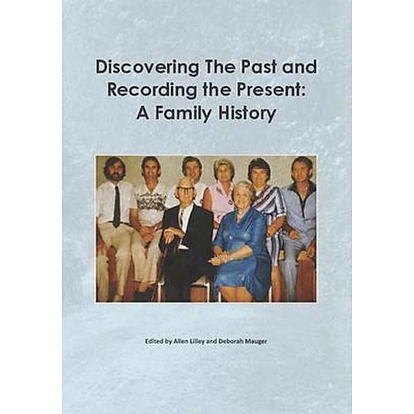 Discovering the past and recording the present, Allen Lilley