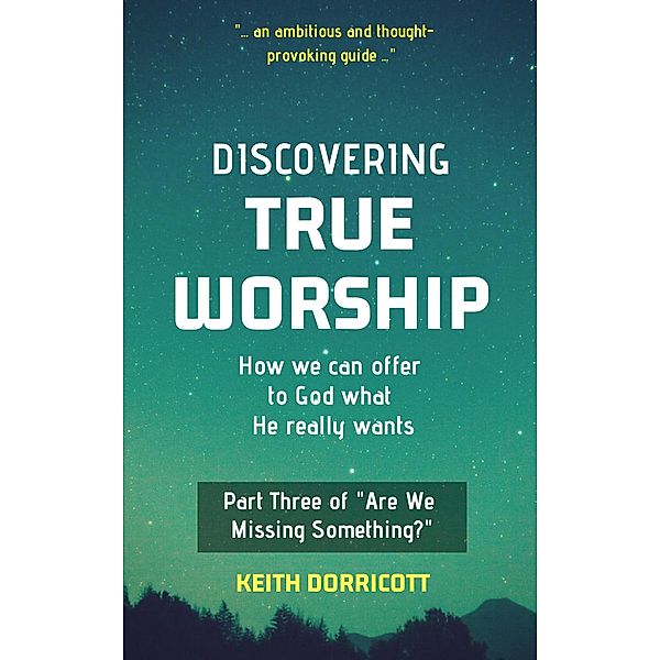 Discovering True Worship, Keith Dorricott