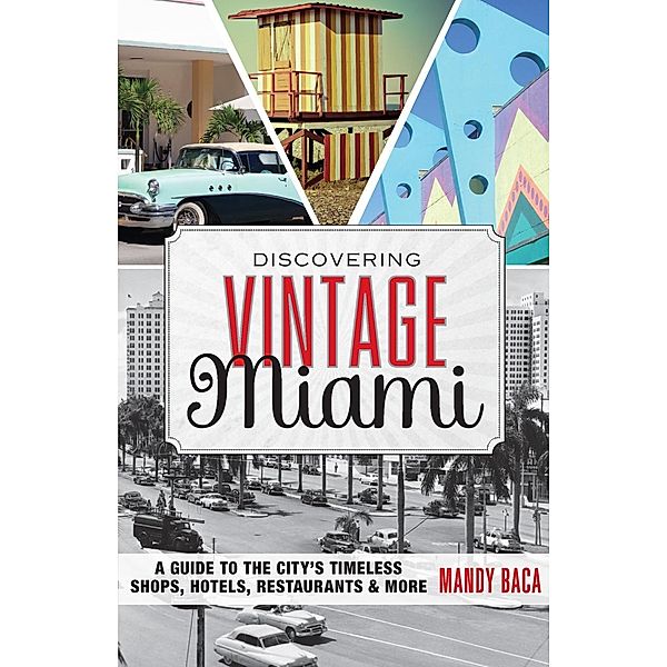 Discovering Vintage Miami / Discovering Vintage, Mandy Baca