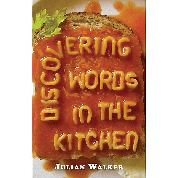 Discovering Words in the Kitchen, Julian Walker