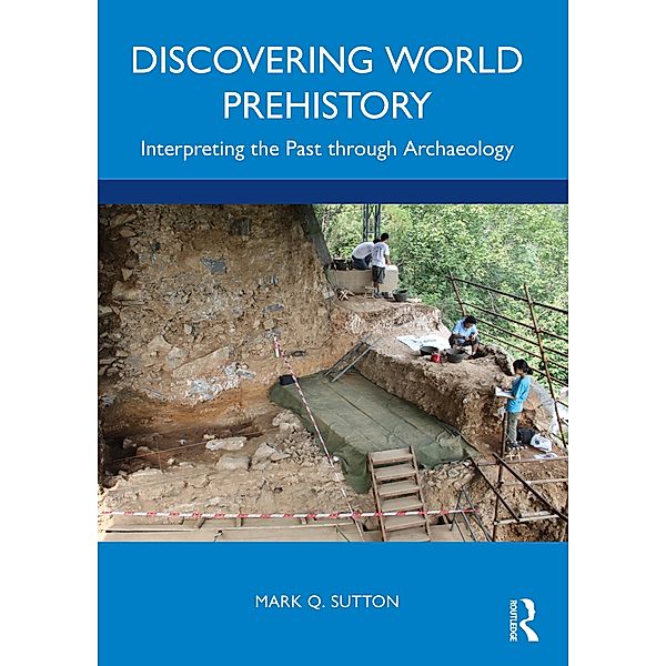 Discovering World Prehistory, Mark Q. Sutton