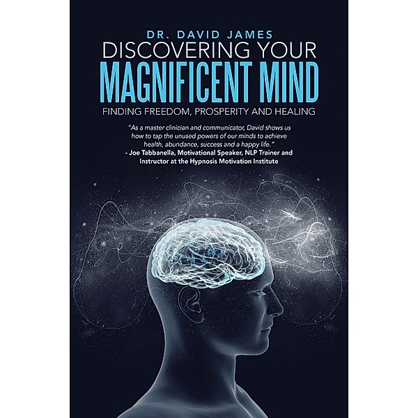 Discovering Your Magnificent Mind, David James