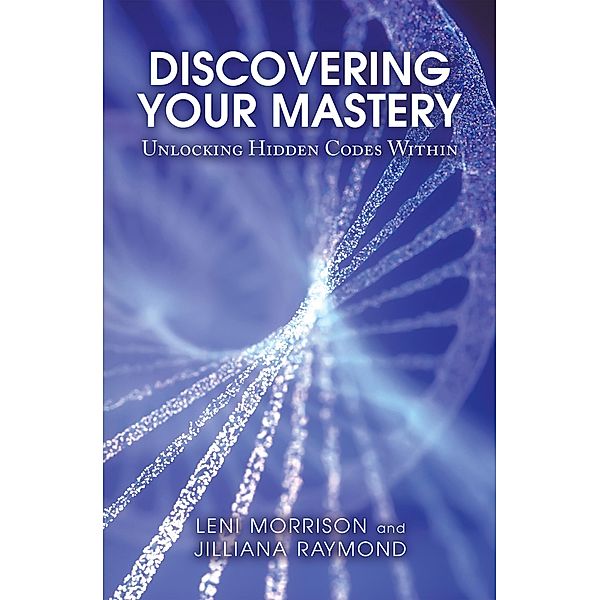 Discovering Your Mastery, Leni Morrison, Jilliana Raymond