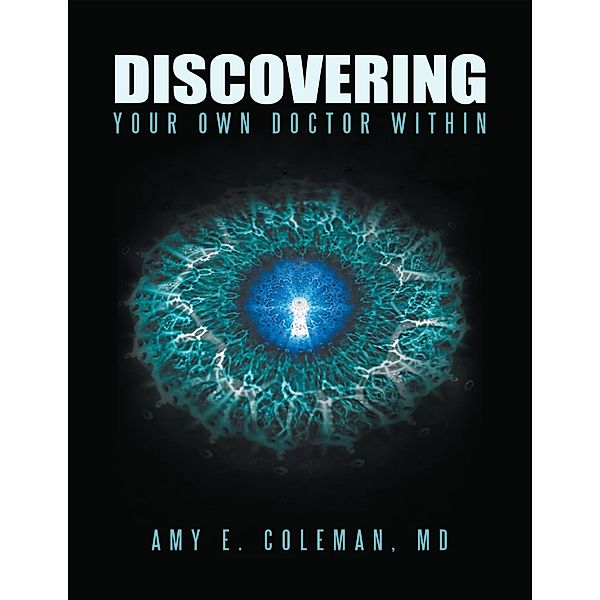 Discovering Your Own Doctor Within, Md Coleman
