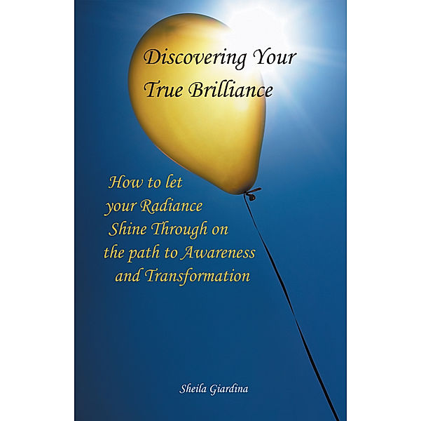 Discovering Your True Brilliance, Sheila Giardina