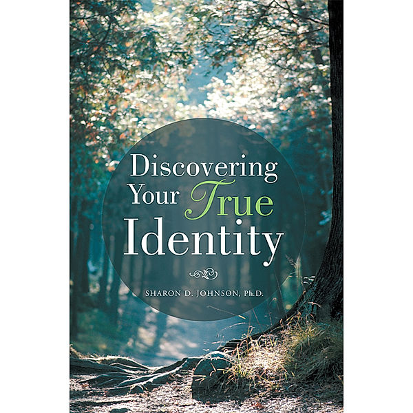 Discovering Your True Identity, Sharon D. Johnson