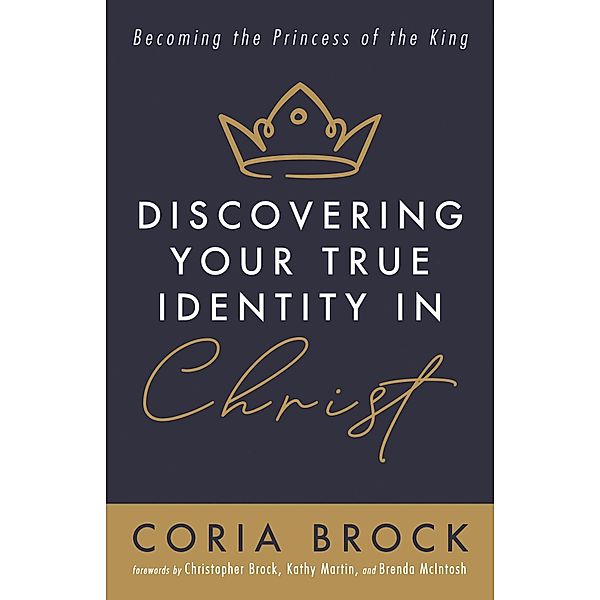 Discovering Your True Identity in Christ, Coria Brock