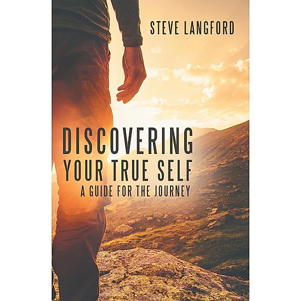 Discovering Your True Self, Steve Langford