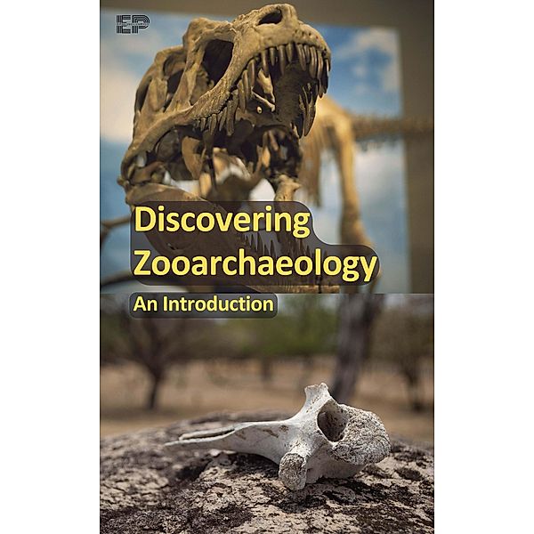 Discovering Zooarchaeology: An Introduction, Educohack Press
