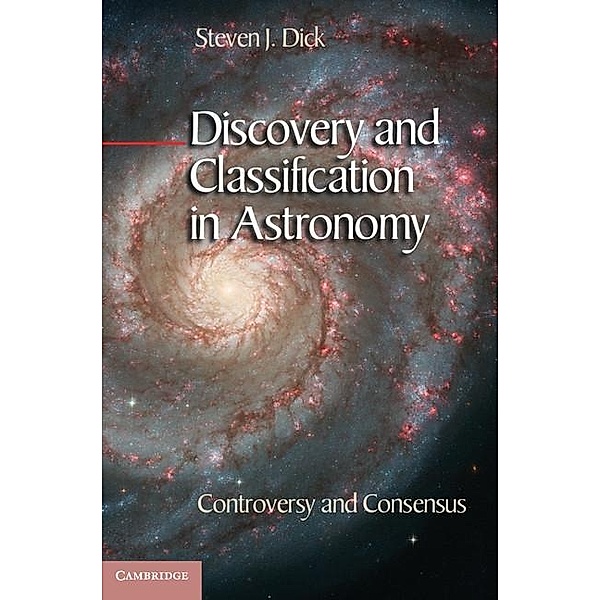 Discovery and Classification in Astronomy, Steven J. Dick