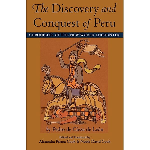 Discovery and Conquest of Peru / Chronicles of the New World Encounter, de Leon Pedro de Cieza de Leon