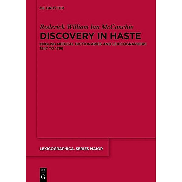 Discovery in Haste / Lexicographica. Series Maior Bd.156, Roderick McConchie
