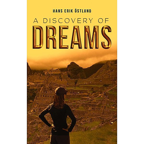 Discovery of Dreams / Austin Macauley Publishers, Hans Erik Ostlund