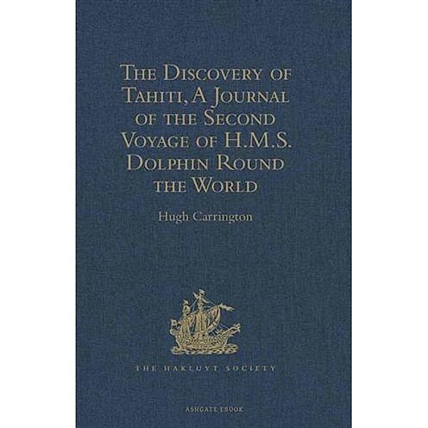 Discovery of Tahiti, A Journal of the Second Voyage of H.M.S. Dolphin Round the World, under the Command of Captain Wallis, R.N.