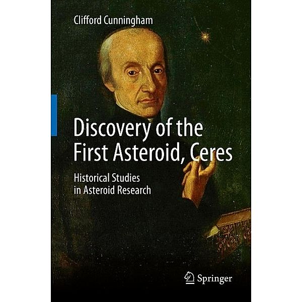 Discovery of the First Asteroid, Ceres, Clifford Cunningham