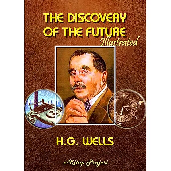 Discovery of the Future, H. G. Wells