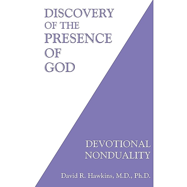 Discovery of the Presence of God, David R. Hawkins