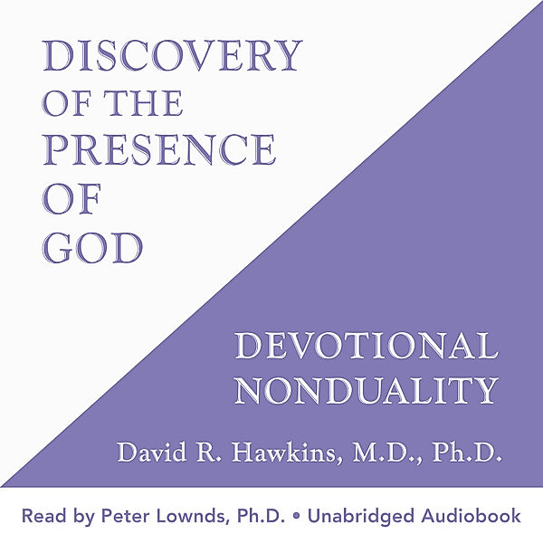 Discovery of the Presence of God, Dr. David R. Hawkins