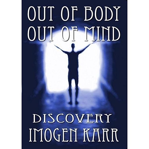 Discovery (Out of Body, Out of Mind, #1), Imogen Karr
