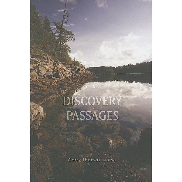 Discovery Passages, Garry Thomas Morse