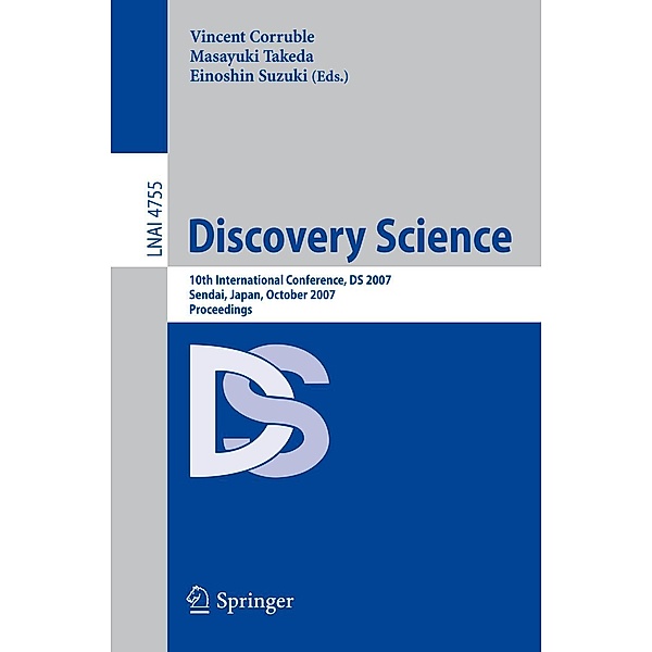 Discovery Science / Lecture Notes in Computer Science Bd.4755