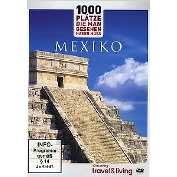 Discovery travel & living - 1000 Plätze, die man gesehen haben muss: Mexiko, Mexiko-1000 Plätze Die Man Gesehen Haben Muss
