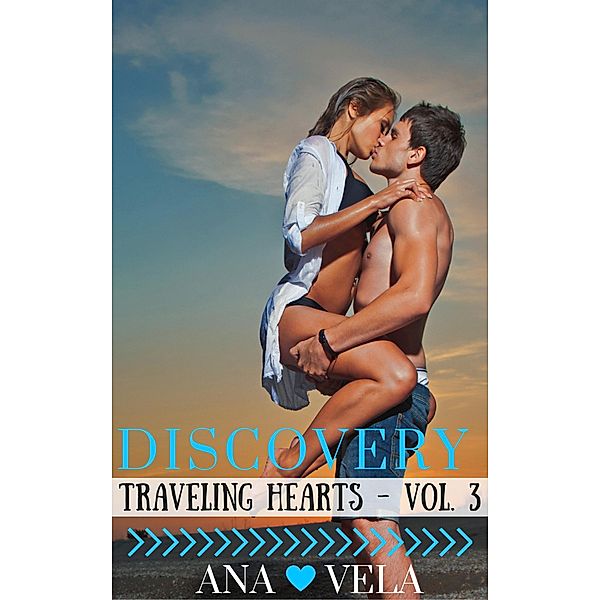 Discovery (Traveling Hearts - Vol. 3) / Traveling Hearts, Ana Vela