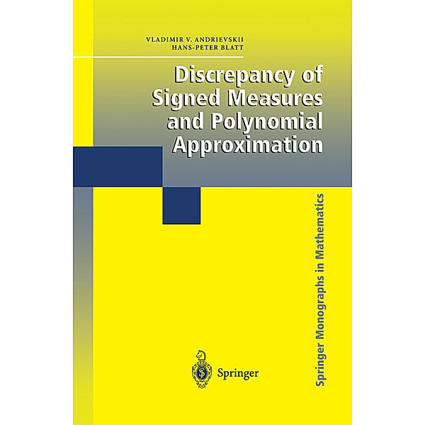 Discrepancy of Signed Measures and Polynomial Approximation, Vladimir V. Andrievskii, Hans-Peter Blatt