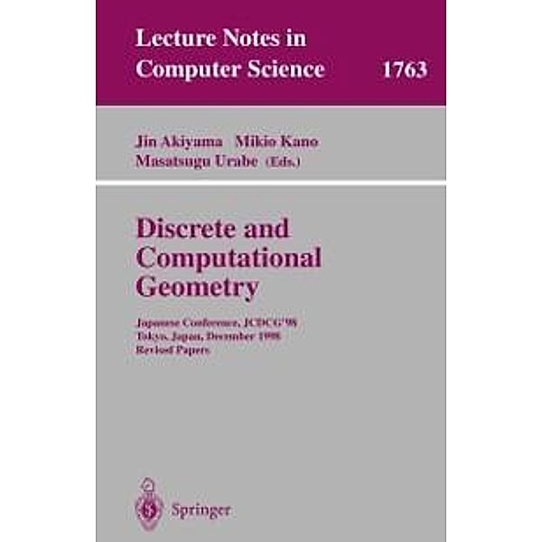 Discrete and Computational Geometry / Lecture Notes in Computer Science Bd.1763