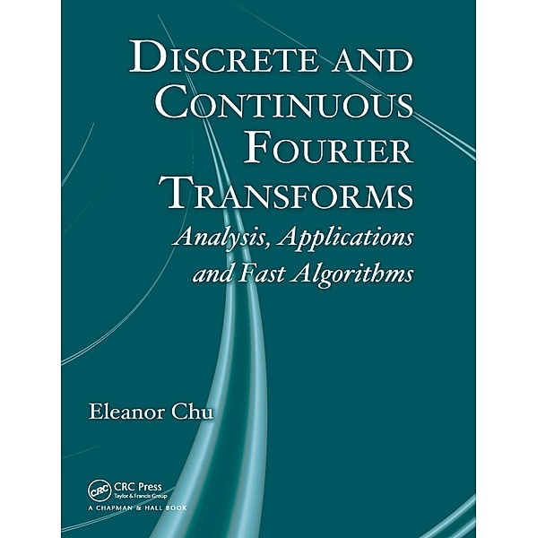 Discrete and Continuous Fourier Transforms, Eleanor Chu
